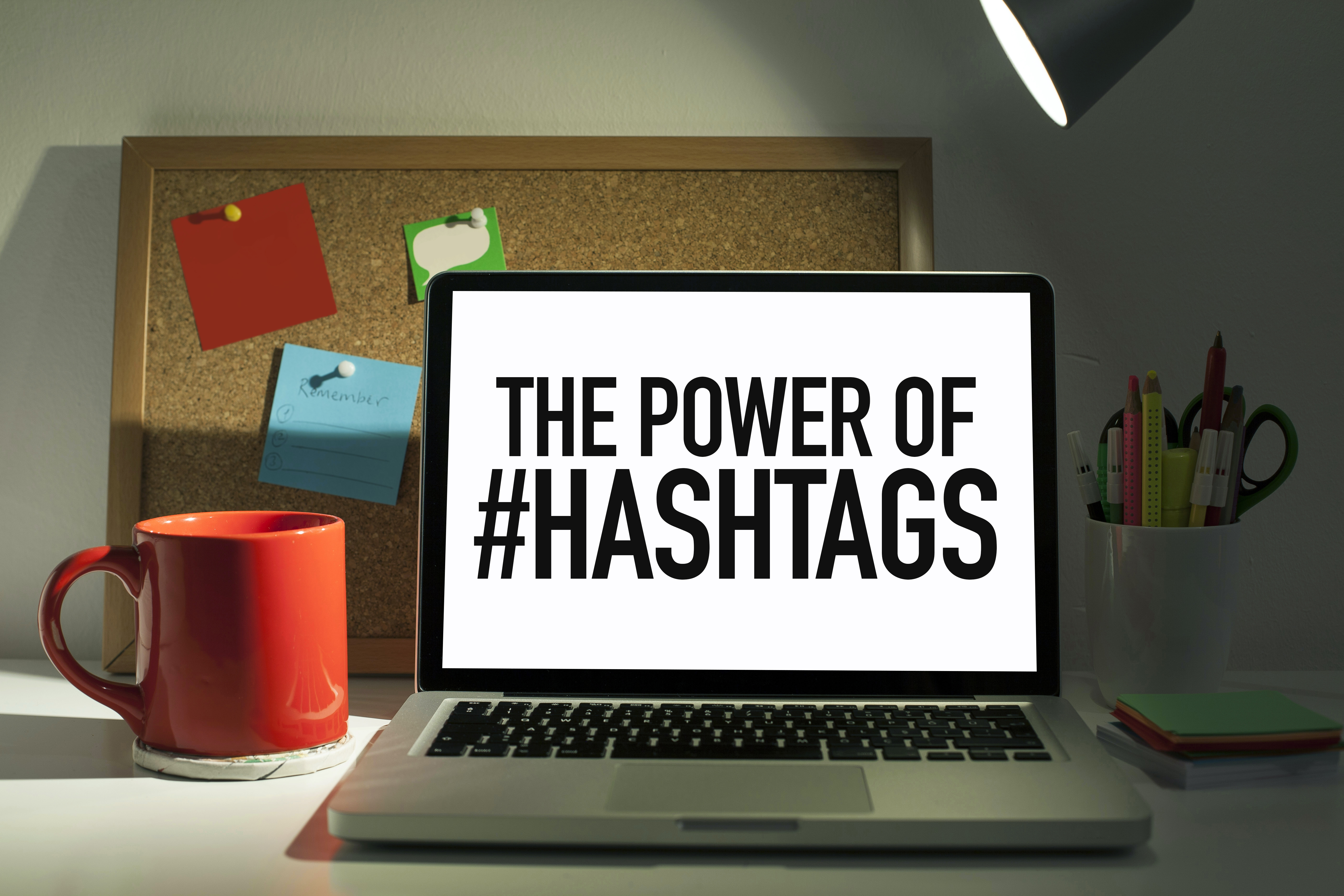 The Power of Hashtags