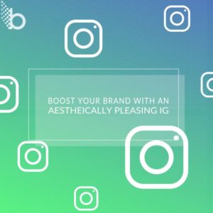 featured image for How to Create an Aesthetically Pleasing Instagram to Boost Your Brand