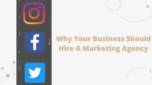 Why You Should Hire A Marketing Agency